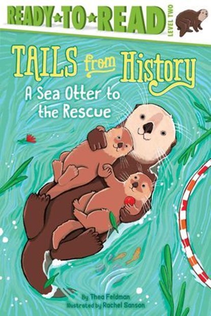 A Sea Otter to the Rescue, Thea Feldman - Ebook - 9781534443396