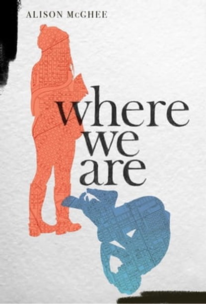 Where We Are, Alison McGhee - Ebook - 9781534446144