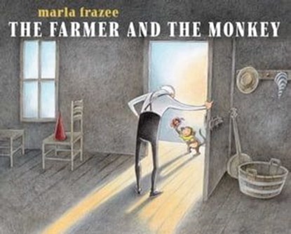 The Farmer and the Monkey, Marla Frazee - Ebook - 9781534446205