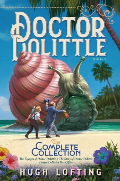 Doctor Dolittle The Complete Collection, Vol. 1, Hugh Lofting - Paperback - 9781534448902