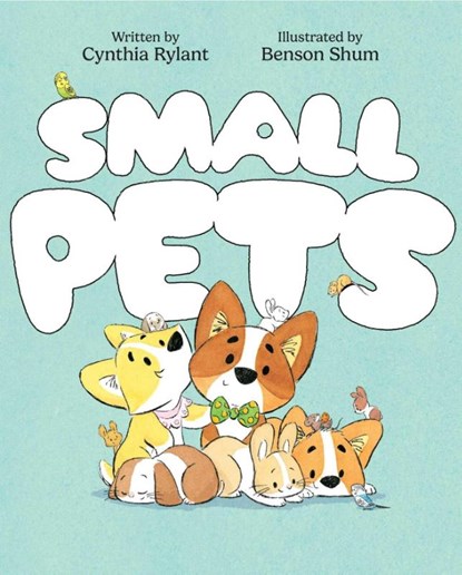 Small Pets, Cynthia Rylant - Gebonden - 9781534449558