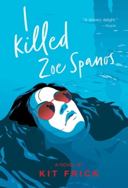I Killed Zoe Spanos, Kit Frick - Ebook - 9781534449725