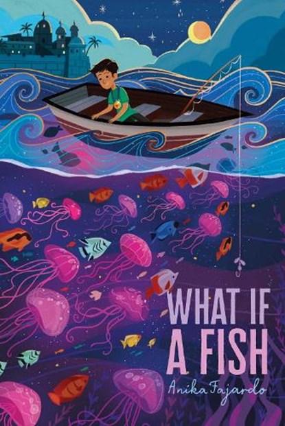 What If a Fish, Anika Fajardo - Gebonden - 9781534449831