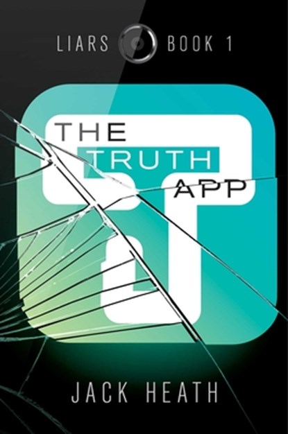 The Truth App, Jack Heath - Gebonden - 9781534449862
