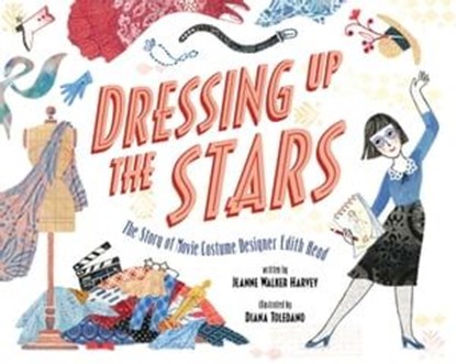 Dressing Up the Stars, Jeanne Walker Harvey - Ebook - 9781534451063