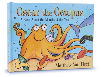 Oscar the Octopus: A Book about the Months of the Year, Matthew Van Fleet - Gebonden - 9781534452374
