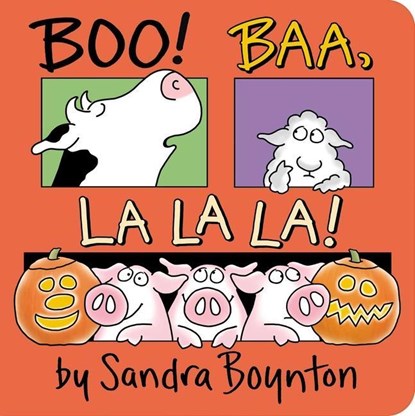 Boo! Baa, La La La!, Sandra Boynton - Gebonden - 9781534452831