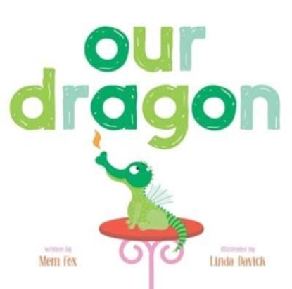 Our Dragon, Mem Fox - Gebonden - 9781534453333