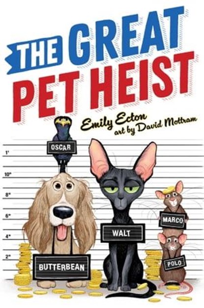 The Great Pet Heist, Emily Ecton - Ebook - 9781534455382