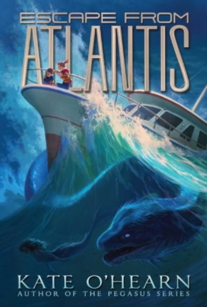 Escape from Atlantis, Kate O'Hearn - Ebook - 9781534456938