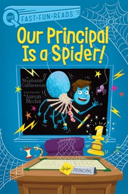 Our Principal Is a Spider!: A Quix Book, Stephanie Calmenson - Gebonden - 9781534457591