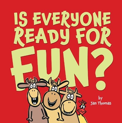Is Everyone Ready for Fun?: Classroom Edition, Jan Thomas - Paperback - 9781534459861
