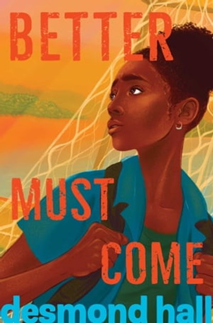 Better Must Come, Desmond Hall - Ebook - 9781534460768