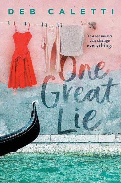 One Great Lie, Deb Caletti - Paperback - 9781534463189