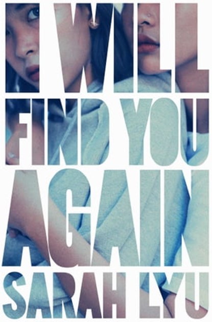 I Will Find You Again, Sarah Lyu - Ebook - 9781534465176