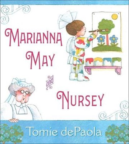 Marianna May and Nursey, Tomie dePaola - Paperback - 9781534466487