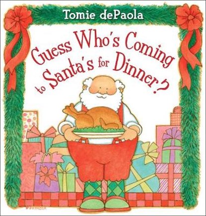 Guess Who's Coming to Santa's for Dinner?, DEPAOLA,  Tomie - Gebonden - 9781534466494