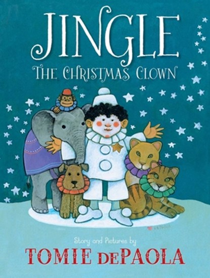 Jingle the Christmas Clown, Tomie dePaola - Gebonden - 9781534466562