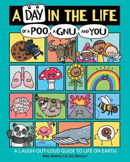 A Day in the Life of a Poo, a Gnu, and You, Mike Barfield - Paperback - 9781534467200