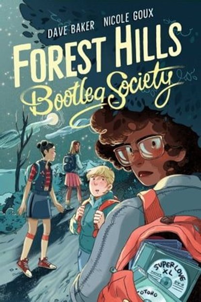 Forest Hills Bootleg Society, Dave Baker ; Nicole Goux - Ebook - 9781534469501