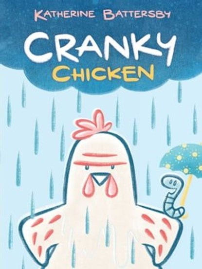 Cranky Chicken, Katherine Battersby - Ebook - 9781534469907