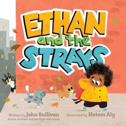 Ethan and the Strays, John Sullivan - Ebook - 9781534471337