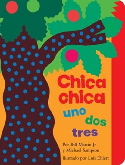 Chica chica uno dos tres (Chicka Chicka 1 2 3), Bill Martin Jr ; Michael Sampson - Ebook - 9781534473485