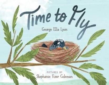 Time to Fly, George Ella Lyon - Ebook - 9781534474116