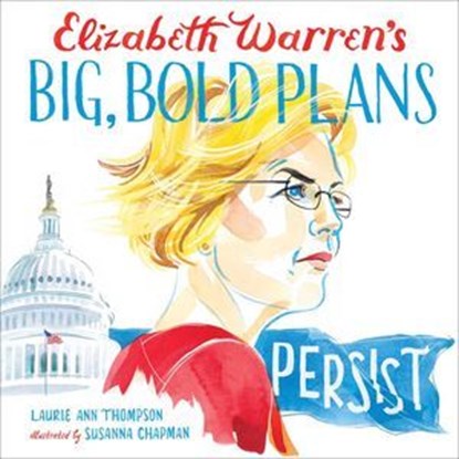Elizabeth Warren's Big, Bold Plans, Laurie Ann Thompson - Ebook - 9781534475816