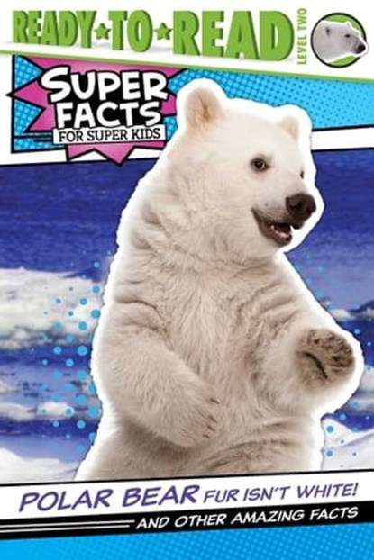 Polar Bear Fur Isn't White!, Thea Feldman - Ebook - 9781534476653