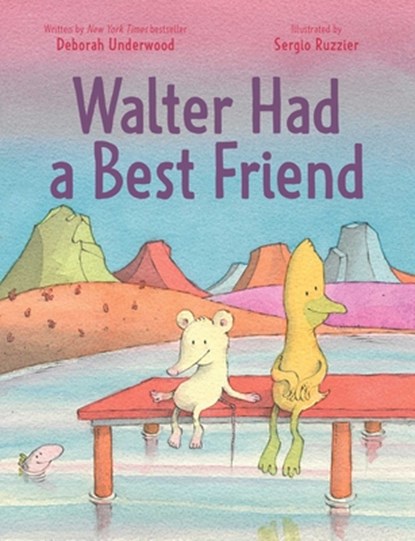 WALTER HAD A BEST FRIEND, Deborah Underwood - Gebonden - 9781534477001