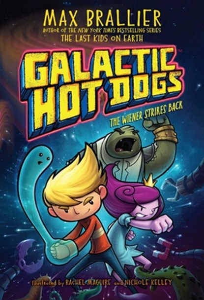 Galactic Hot Dogs 2: The Wiener Strikes Back, Max Brallier - Paperback - 9781534477995