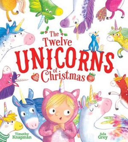 The Twelve Unicorns of Christmas, Timothy Knapman - Ebook - 9781534480209