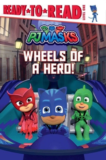 Wheels of a Hero!: Ready-To-Read Level 1, May Nakamura - Paperback - 9781534480551