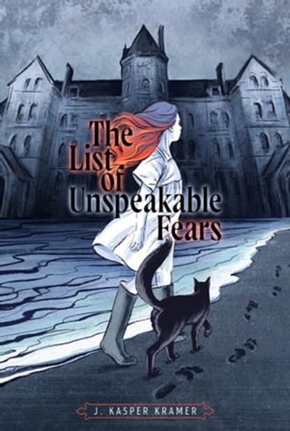 The List of Unspeakable Fears, J. Kasper Kramer - Ebook - 9781534480766