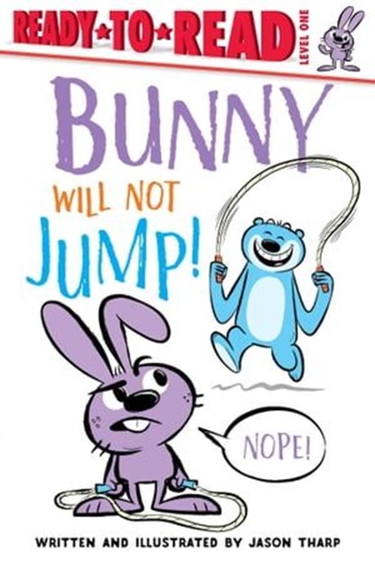 Bunny Will Not Jump!, Jason Tharp - Ebook - 9781534483040