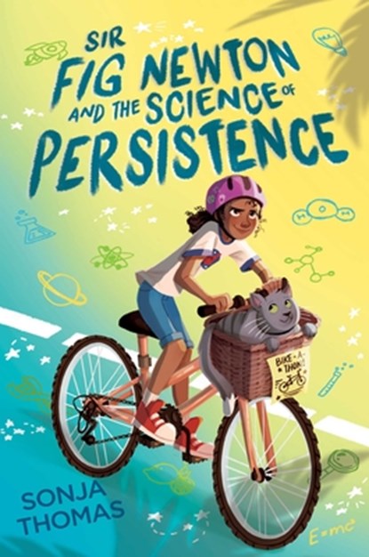 Sir Fig Newton and the Science of Persistence, Sonja Thomas - Gebonden - 9781534484924