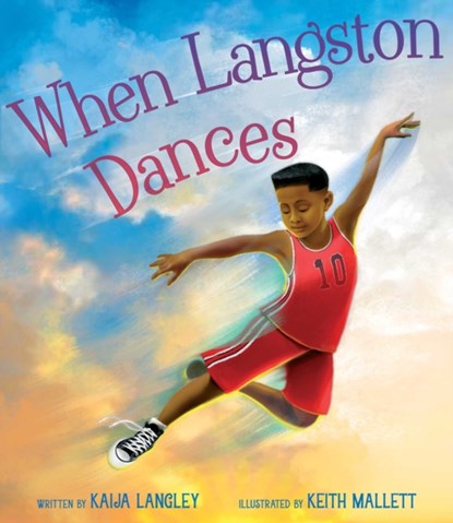 When Langston Dances, Kaija Langley - Gebonden - 9781534485198