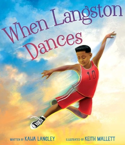 When Langston Dances, Kaija Langley - Gebonden - 9781534485198