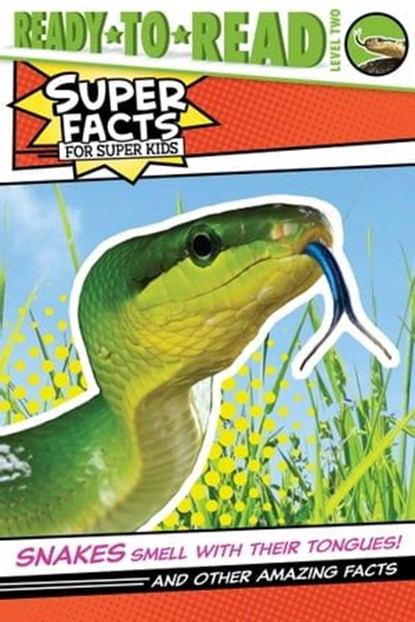 Snakes Smell with Their Tongues!, Thea Feldman - Ebook - 9781534485235
