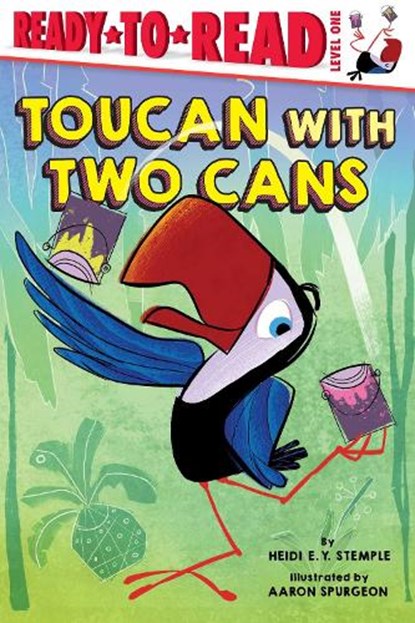Toucan With Two Cans, Heidi E. Y. Stemple - Paperback - 9781534485921