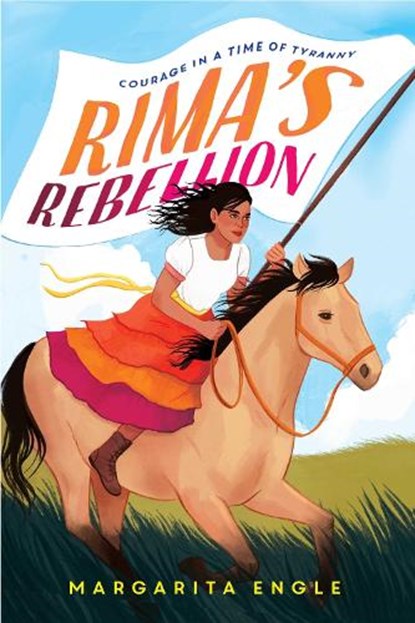 Rima's Rebellion: Courage in a Time of Tyranny, Margarita Engle - Gebonden - 9781534486935
