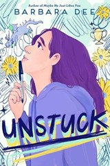 Unstuck - Barbara Dee - 9781534489868