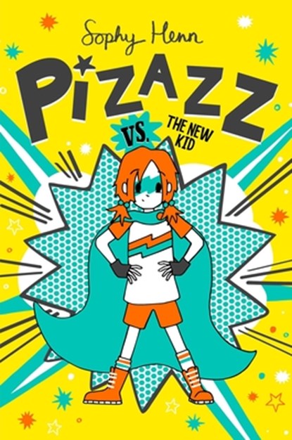 Pizazz vs. the New Kid, Sophy Henn - Paperback - 9781534492455