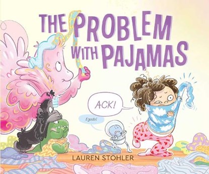 The Problem with Pajamas, Lauren Stohler - Gebonden - 9781534493438