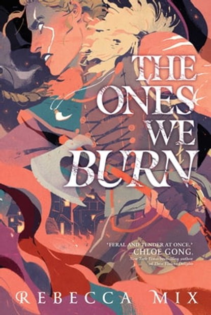 The Ones We Burn, Rebecca Mix - Ebook - 9781534493537