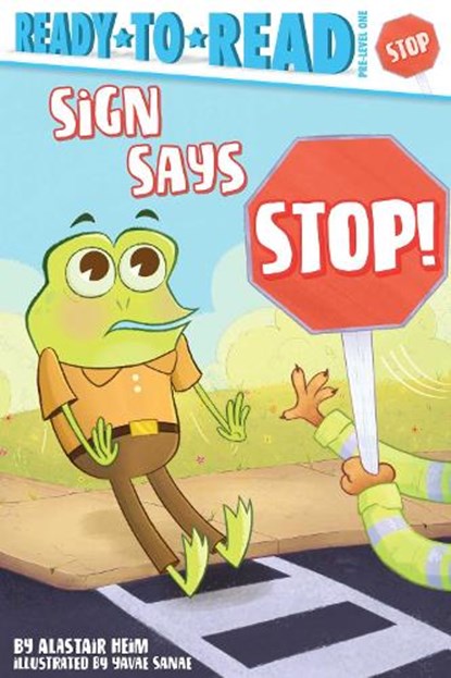 Sign Says Stop!, Alastair Heim - Gebonden - 9781534493834
