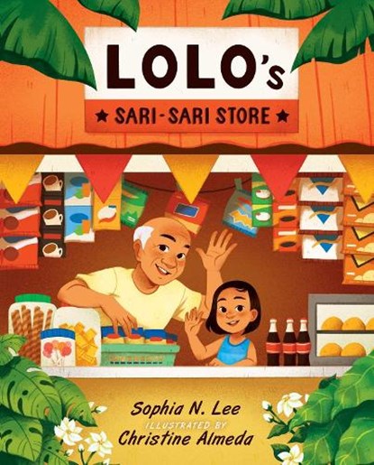Lolo's Sari-sari Store, Sophia N. Lee - Gebonden - 9781534494473