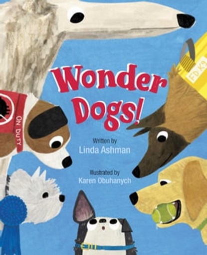 Wonder Dogs!, Linda Ashman - Ebook - 9781534494541