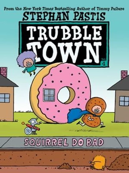 Squirrel Do Bad, Stephan Pastis - Ebook - 9781534496125